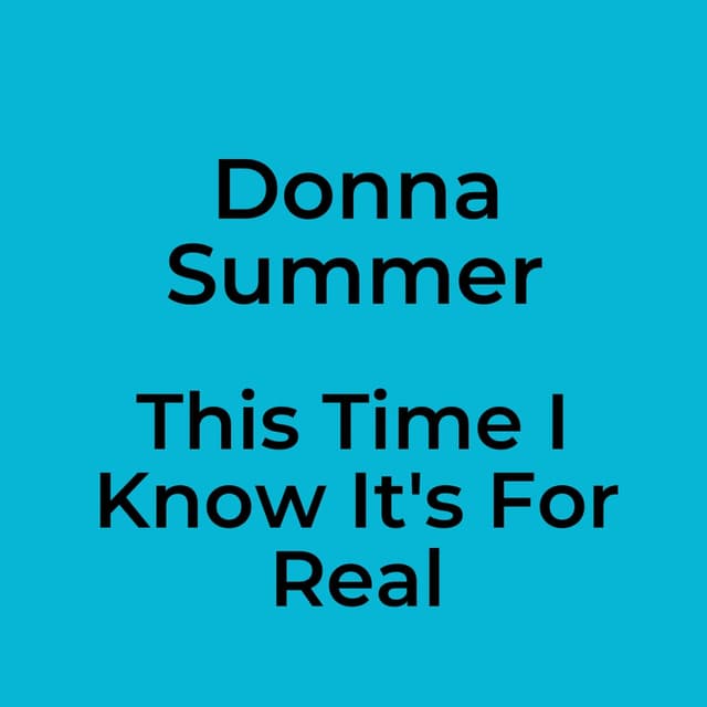 This Time I Know It's For Real