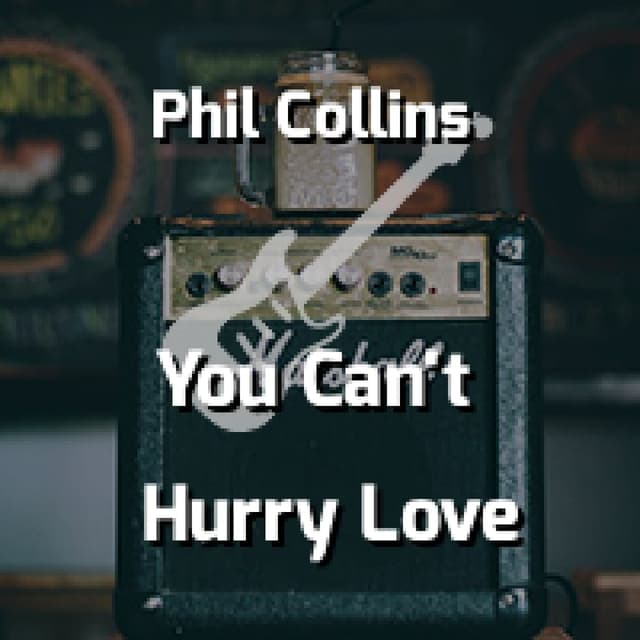 You Can't Hurry Love