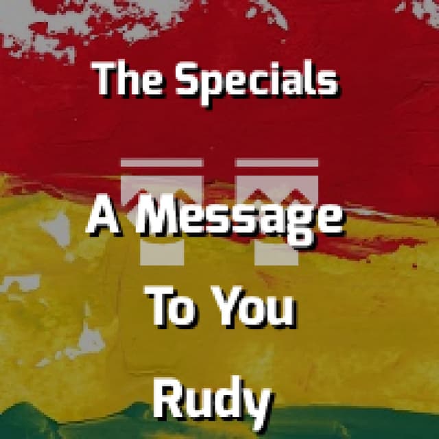 A Message To You Rudy