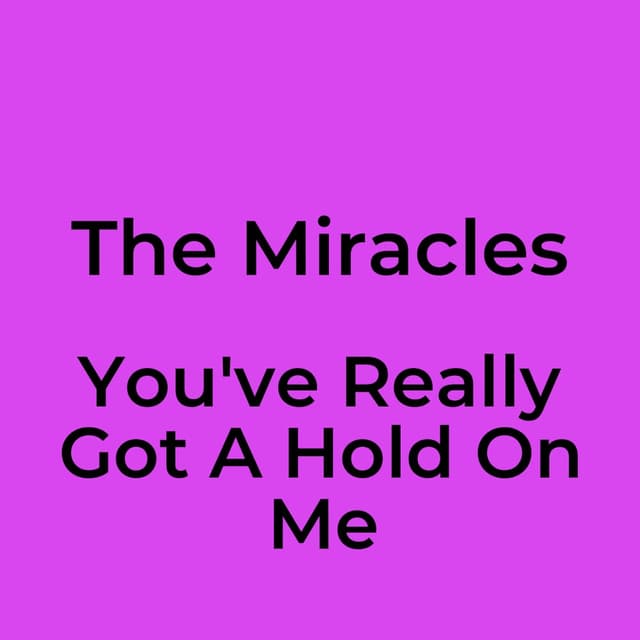 You've Really Got A Hold On Me