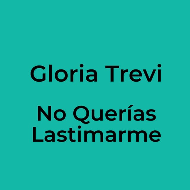 No Querías Lastimarme