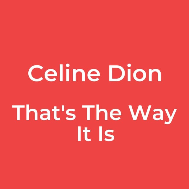 That's The Way It Is