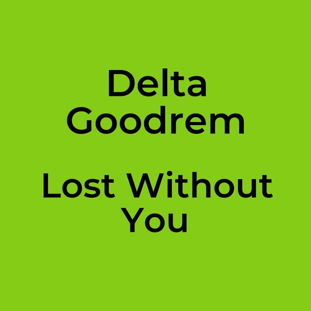 Delta Goodrem - Lost Without You