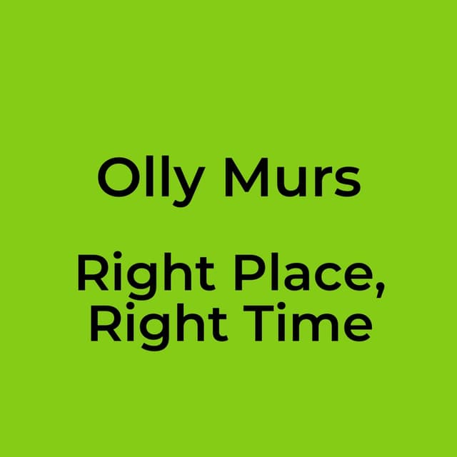 Right Place, Right Time