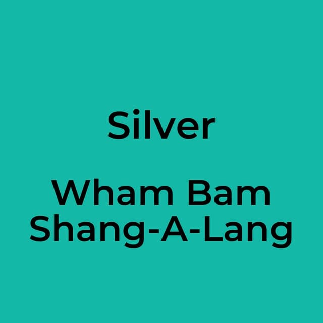 Wham Bam Shang-A-Lang