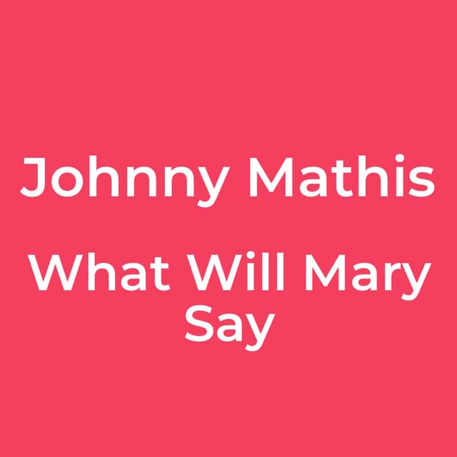 What Will Mary Say