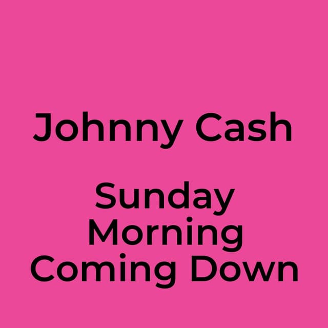 Sunday Morning Coming Down