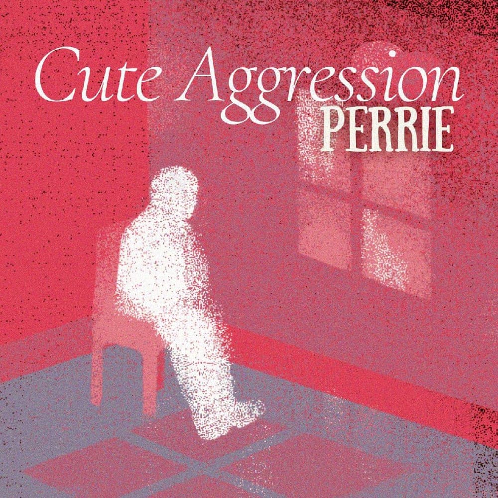 Perrie - Cute Aggression