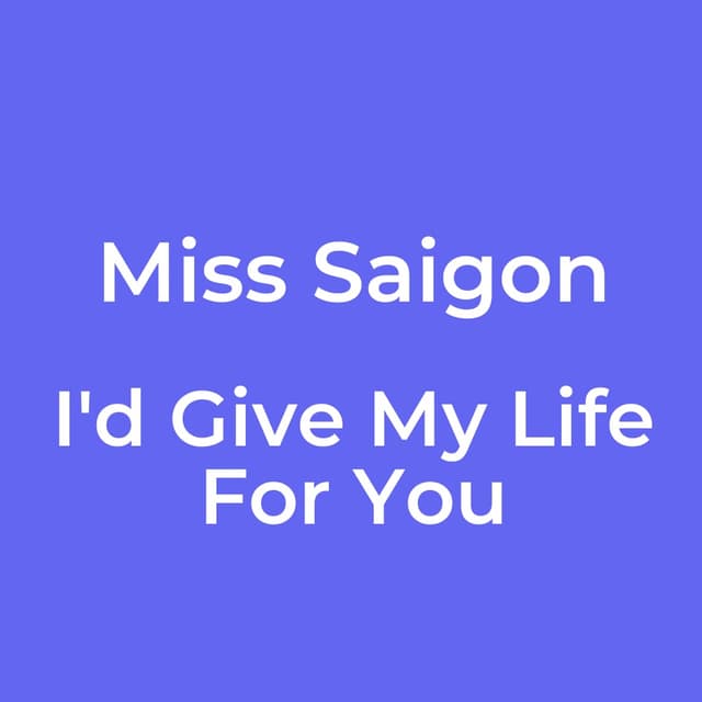 I'd Give My Life For You