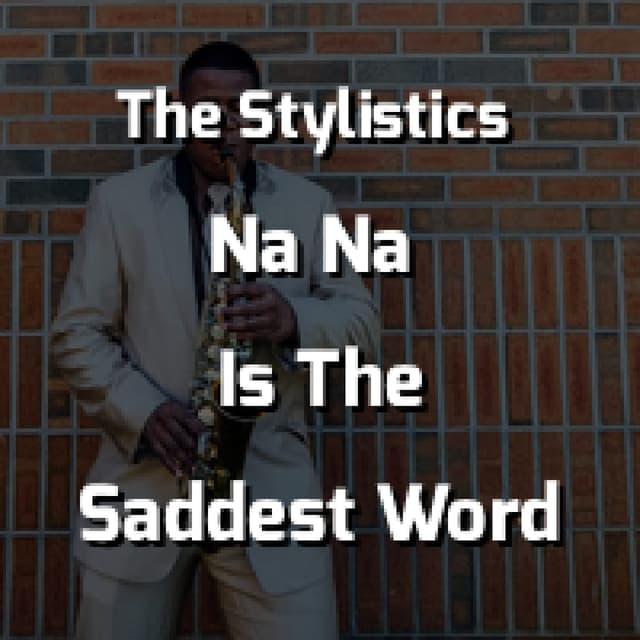 Na Na Is The Saddest Word