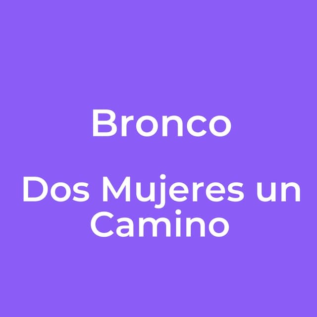 Dos Mujeres un Camino