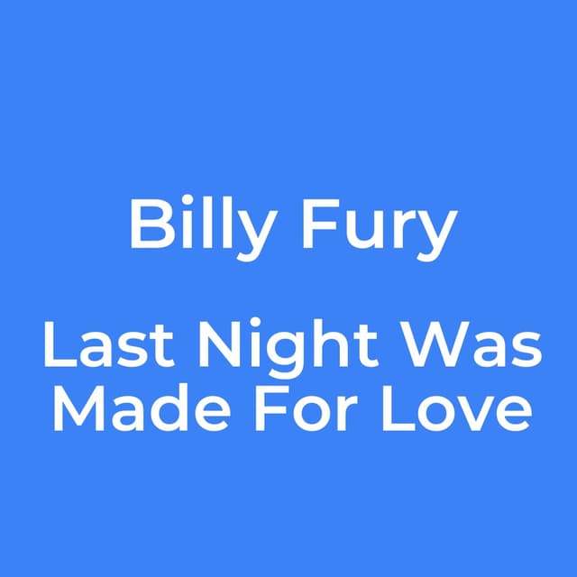 Last Night Was Made For Love