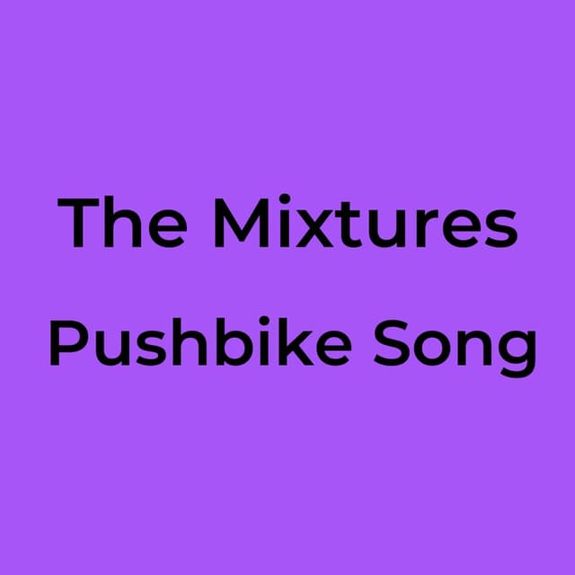 Pushbike Song