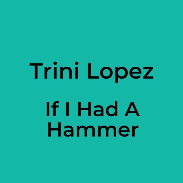 If I Had A Hammer