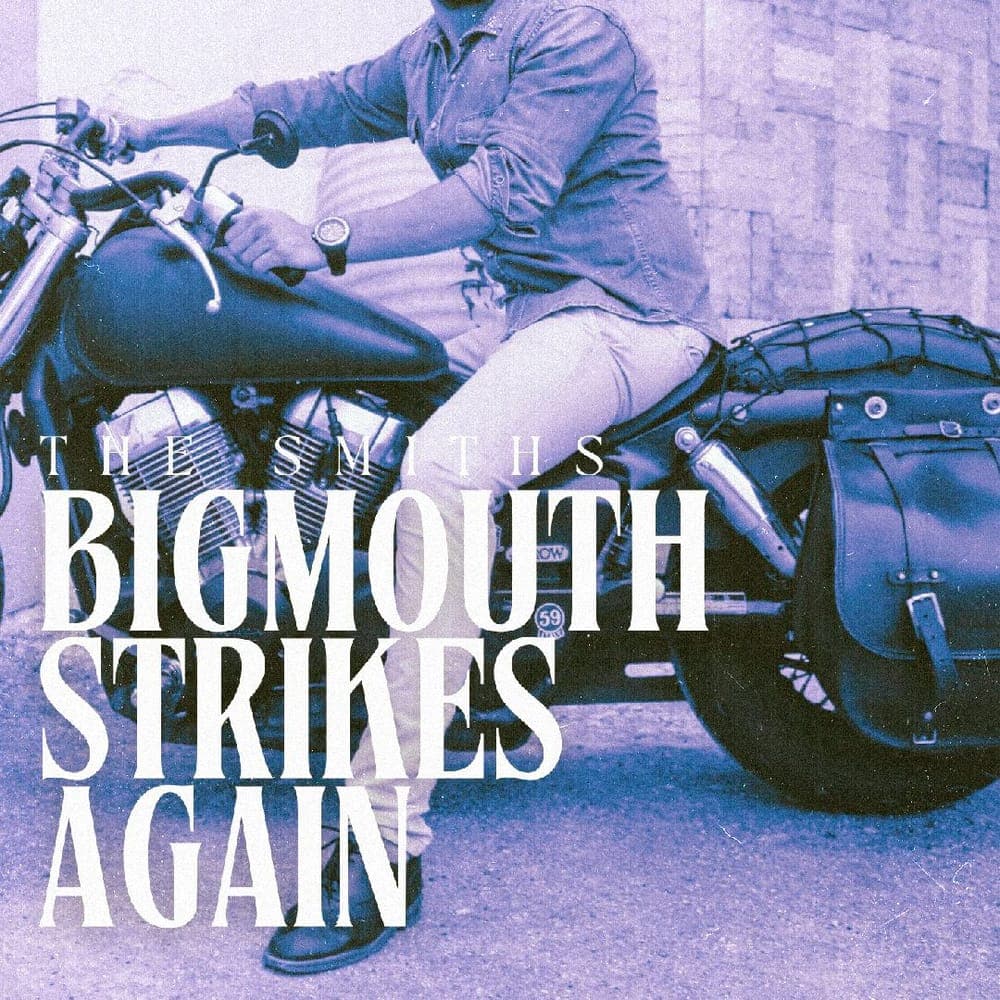 The Smiths - Bigmouth Strikes Again