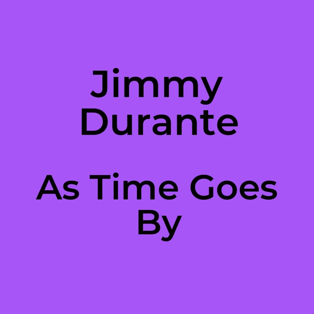 Jimmy Durante - As Time Goes By