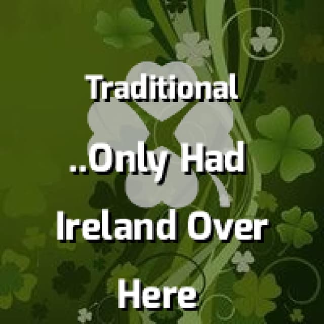If We Only Had Ireland Over Here