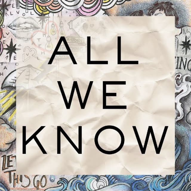 All We Know