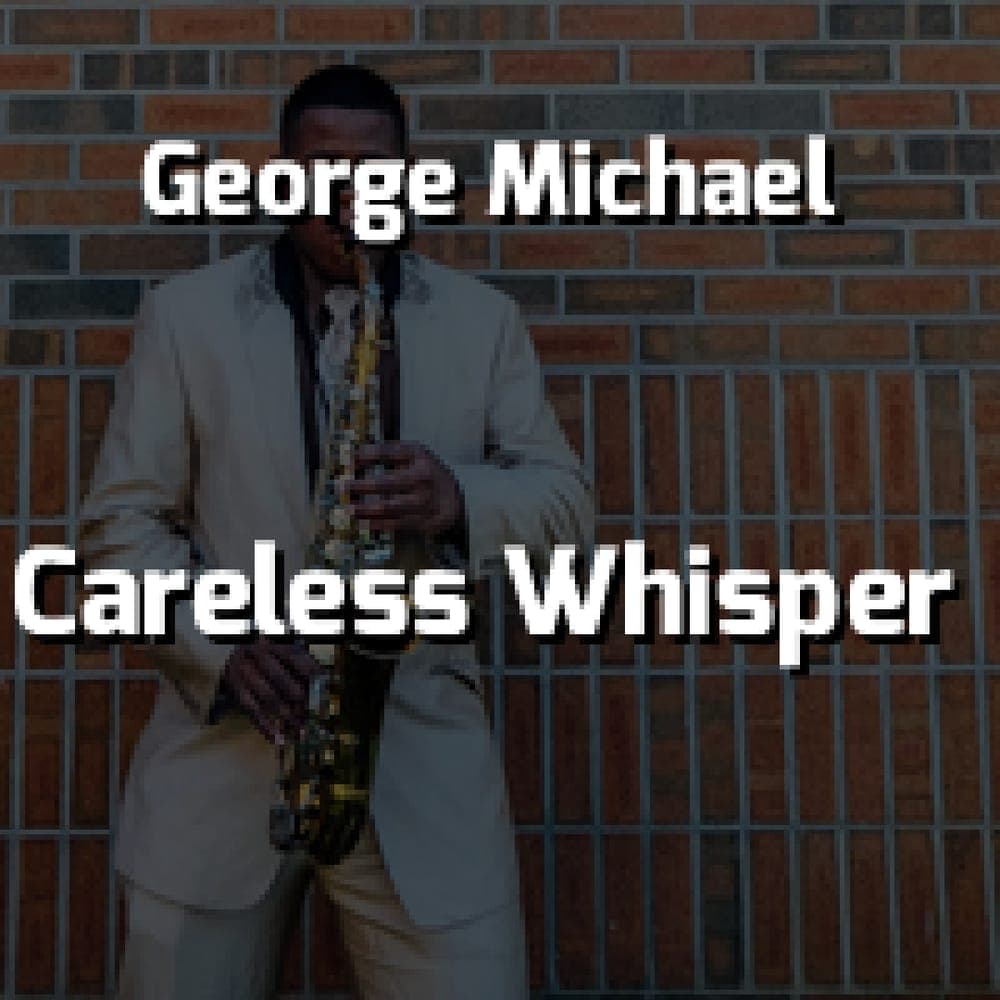 George Michael - Careless Whisper