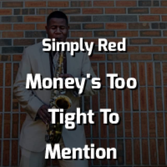 Money's Too Tight To Mention