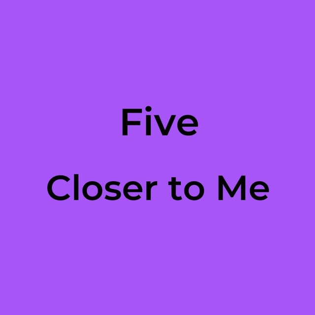 Closer to Me