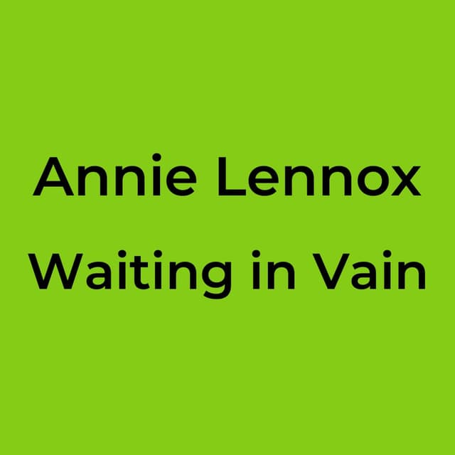 Waiting in Vain