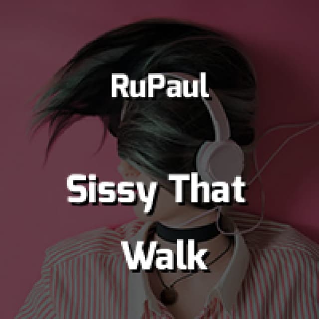 Sissy That Walk