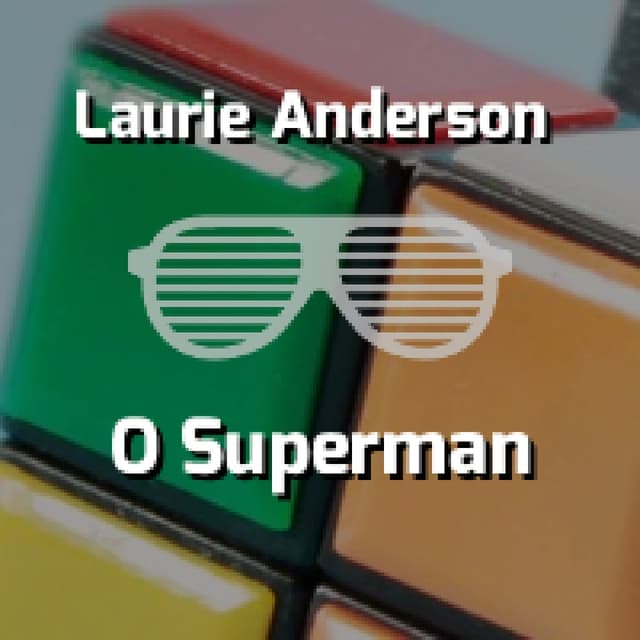 O Superman