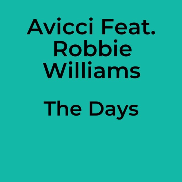 Avicci Feat. Robbie Williams - The Days