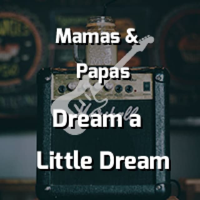 Dream a Little Dream of Me