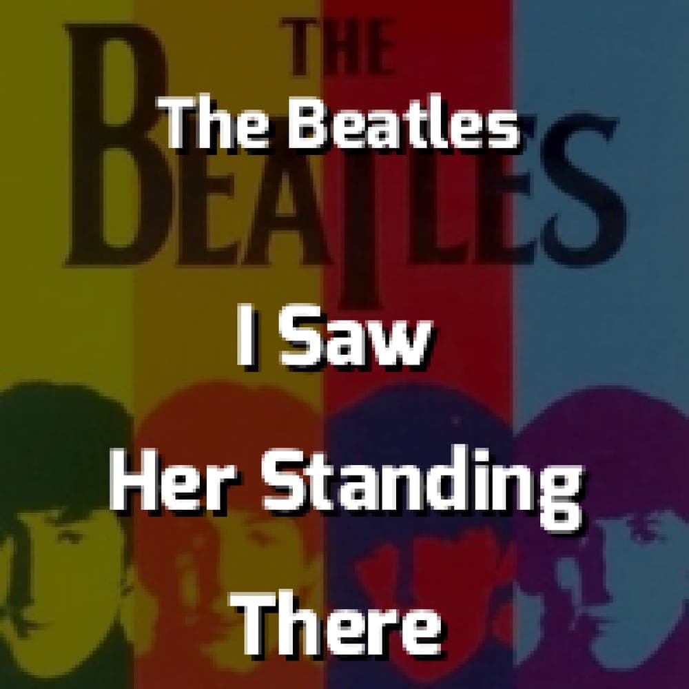 The Beatles - I Saw Her Standing There