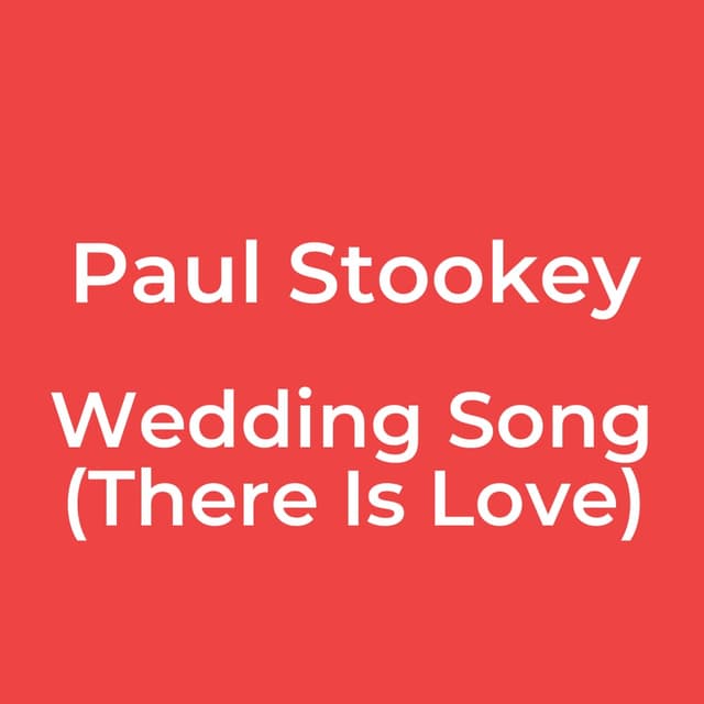 Wedding Song (There Is Love)