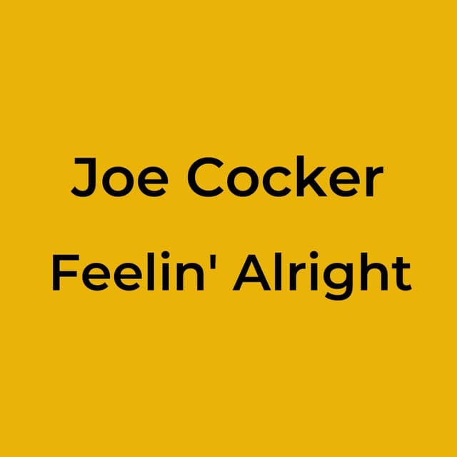 Feelin' Alright