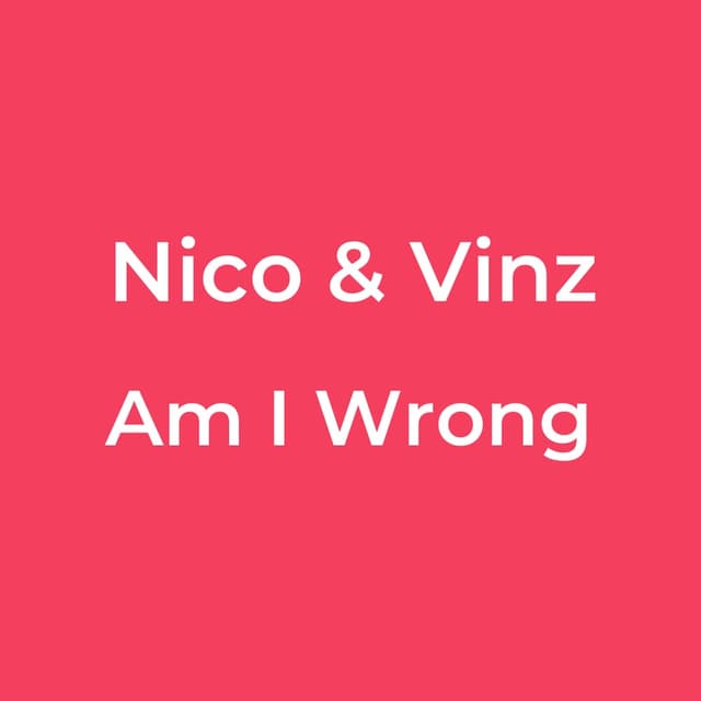 Am I Wrong