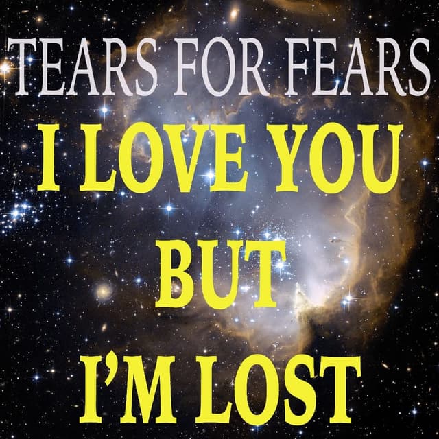 I Love You But I'm Lost