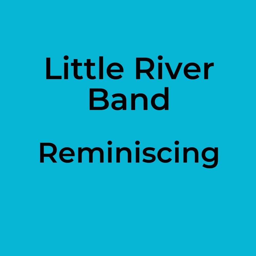 Little River Band - Reminiscing