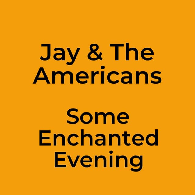 Some Enchanted Evening