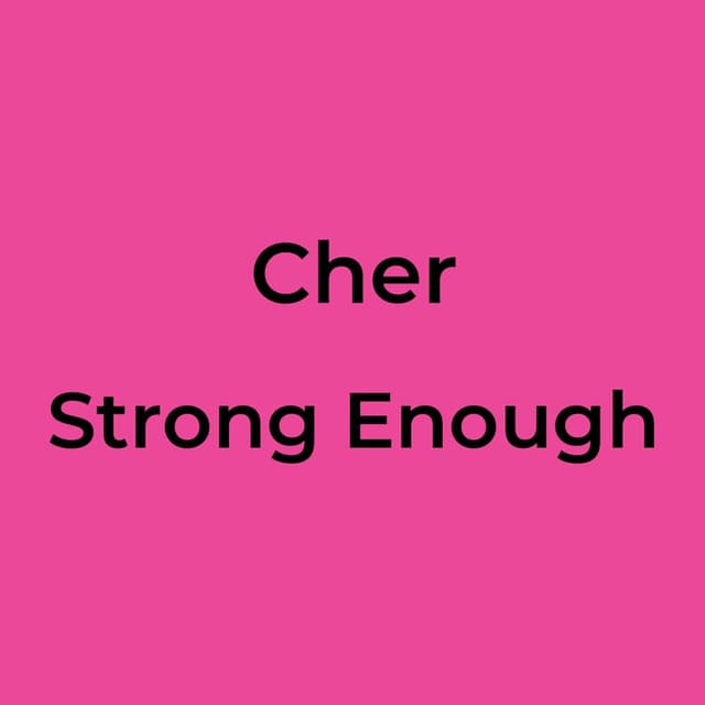 Strong Enough