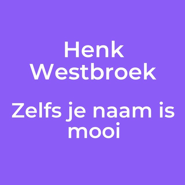 Zelfs je naam is mooi