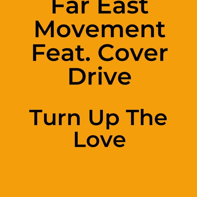Turn Up The Love