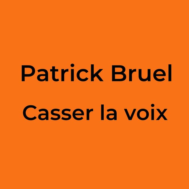 Casser la voix