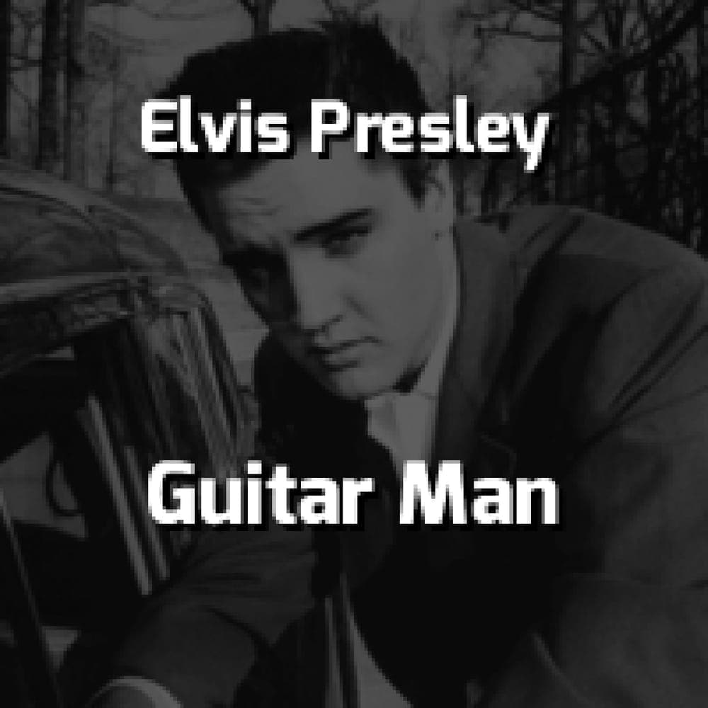 Elvis Presley - Guitar Man