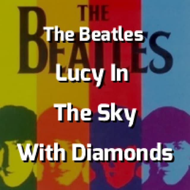 Lucy In The Sky With Diamonds