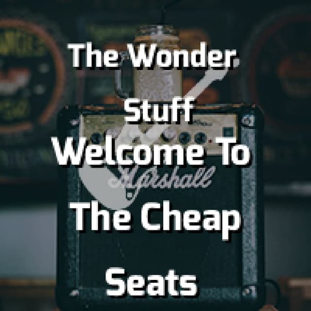 Welcome To The Cheap Seats