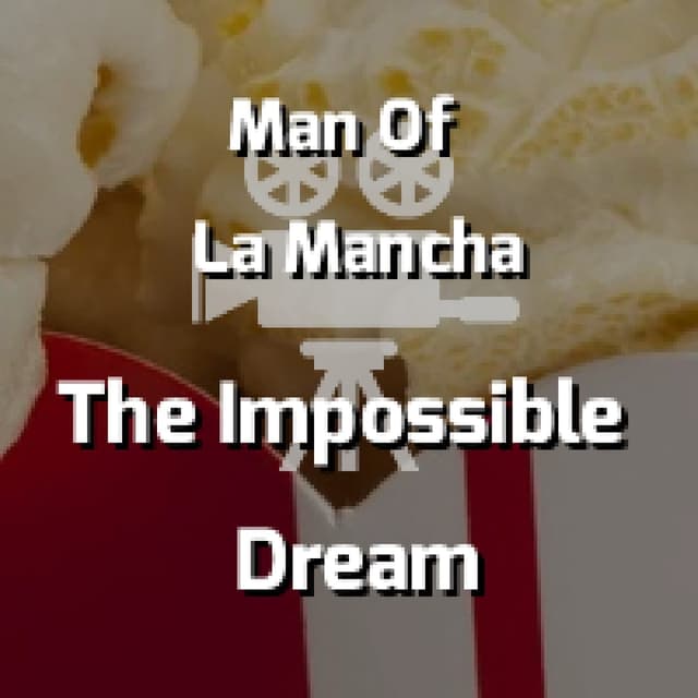 The Impossible Dream