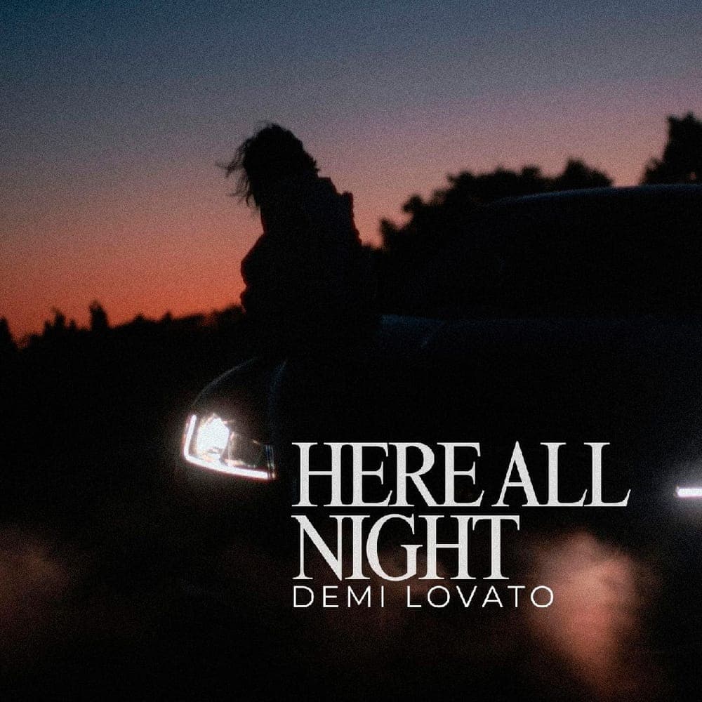 Demi Lovato - Here All Night