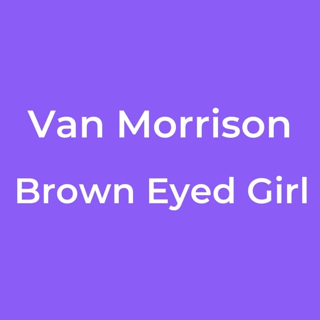 Brown Eyed Girl