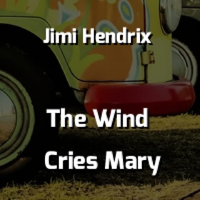 The Wind Cries Mary