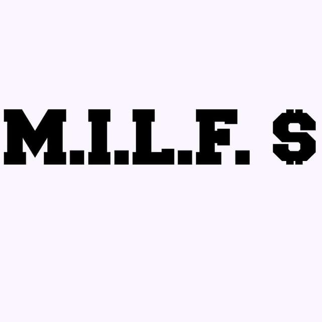 Milf $ (Milf Money)