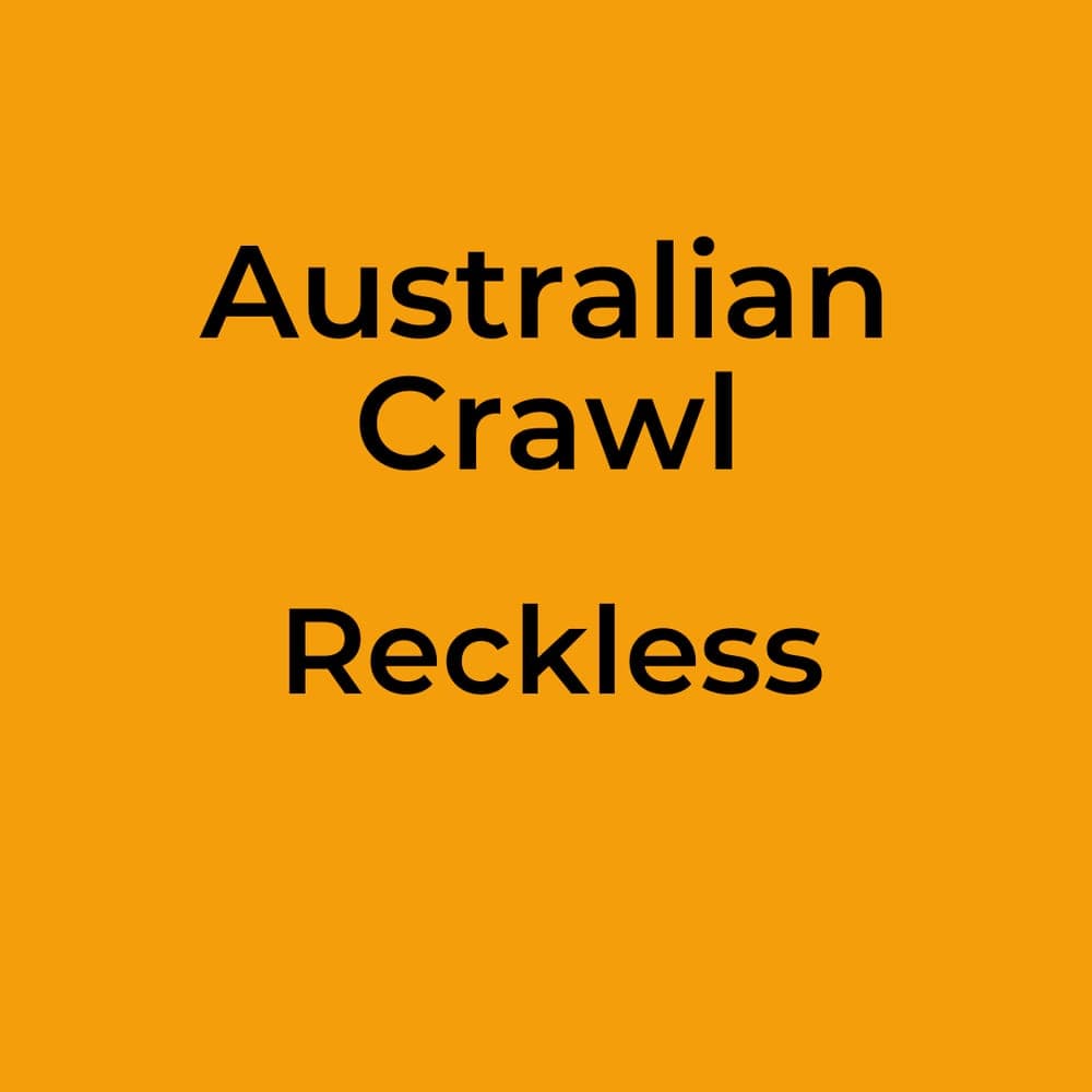 Australian Crawl - Reckless